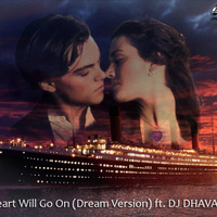 My Heart Will Go On (Dream Version) ft. DJ DHAVAL 007 by D Cent