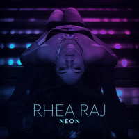 Rhea Raj-Neon(The Album)(Includes U4Ya Remixes of 2 songs + 8 other songs)(OUT NOW!!!)