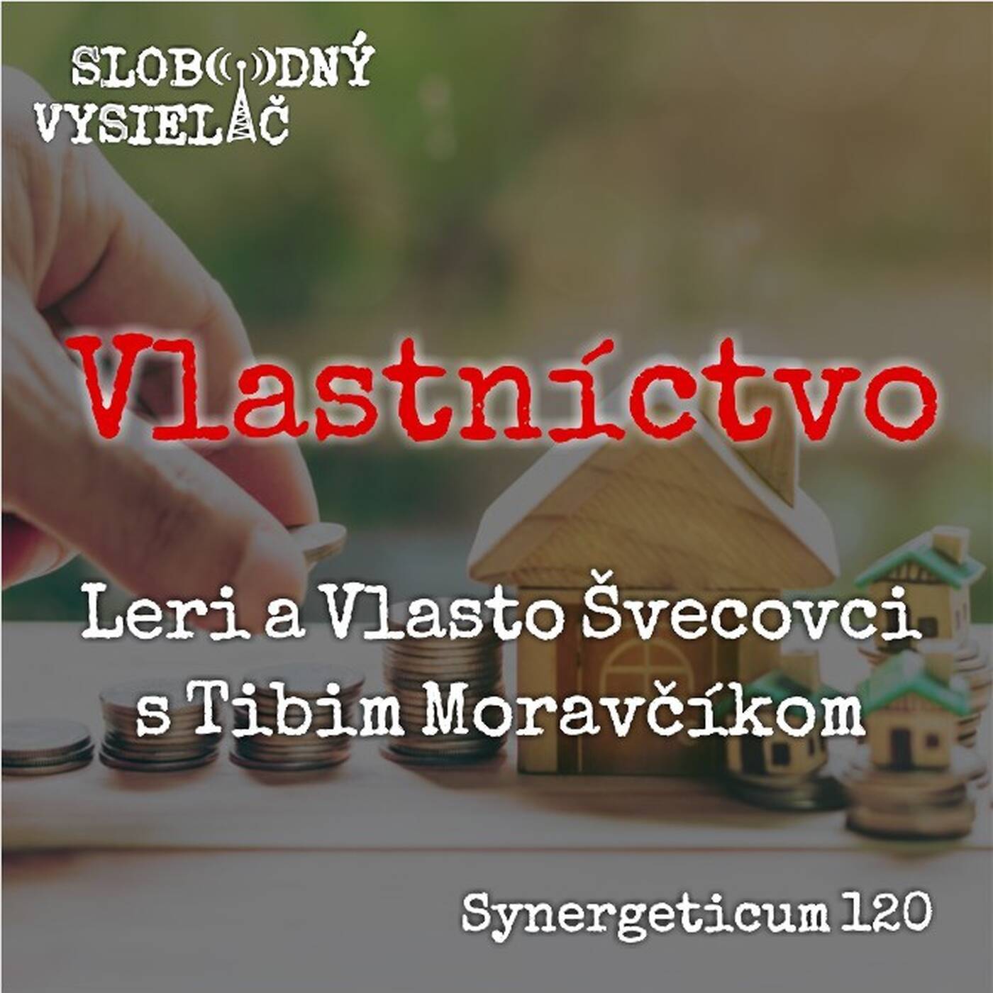 Synergeticum 120 - 2022-12-20 Vlastníctvo - Leri a Vlasto Švecovci episode artwork