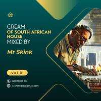 Cream Of South African House Vol 8 mix By Mr Skink by Paul Mr-Skink Seboa