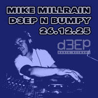 D3EP N BUMPY - 26.12.25 by deepnbumpy