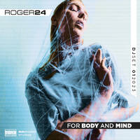 ROGER24 DJ Set - FOR BODY AND MIND 012023 by ROGER24