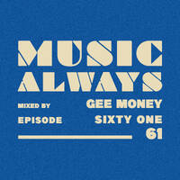 E61 Music Always x Gee Money by Music Always