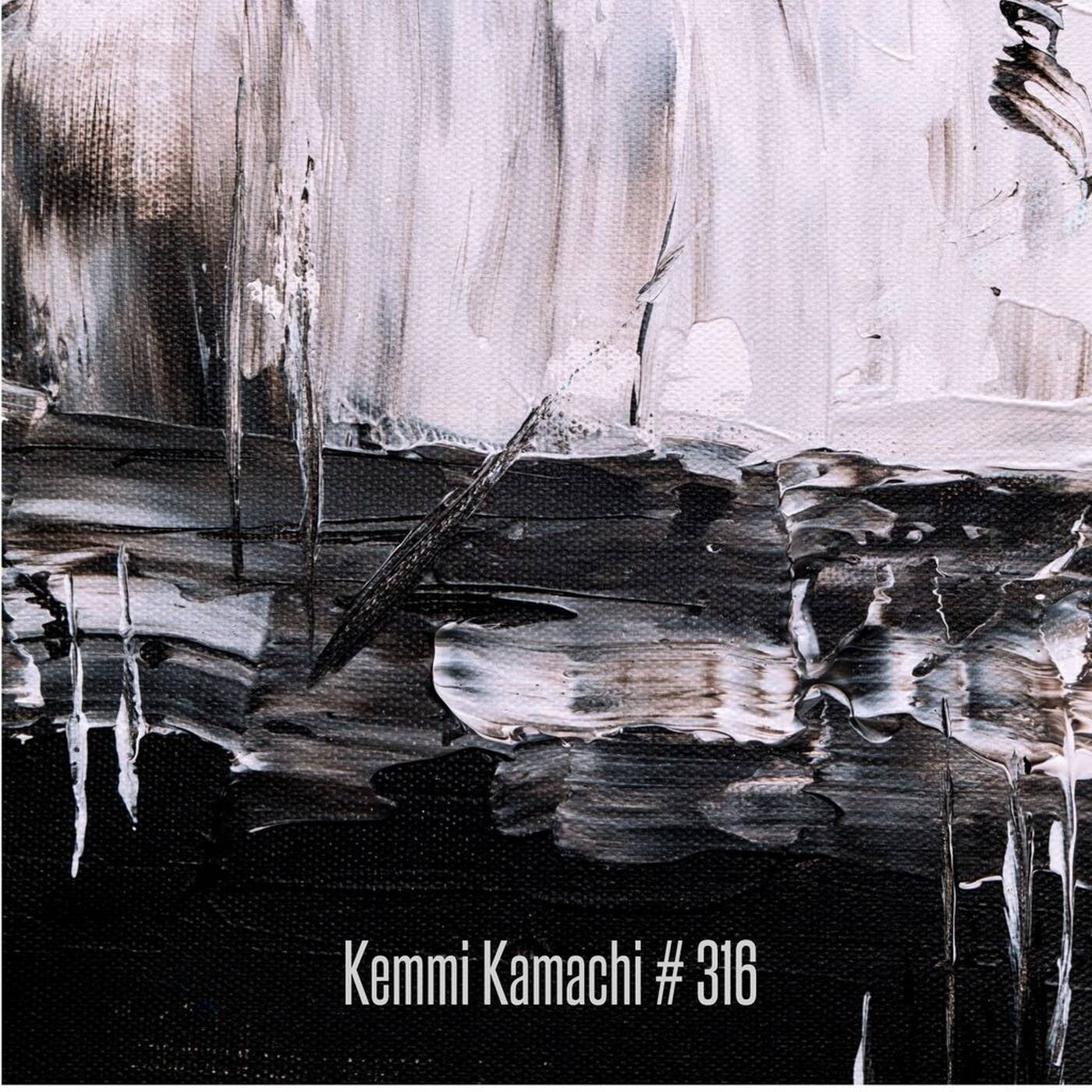 Kemmi Kamachi # 316 episode artwork