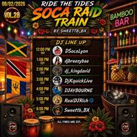 RIDE THE TIDES SOCA🚄RAID🪇TRAIN🚆VOL.28 Presented By @sweettb_bx 🕒3-4🕓PM🚨EST‼️(AUG 2, 2026) by DjKquickLive Mixes