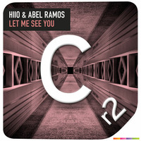 HIIO & Abel Ramos - Let Me See You // OUT NOW! / YA DISPONIBLE! by Abel Ramos