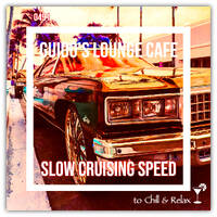 Guido's Lounge Cafe Broadcast #491 Slow Cruising Speed by Urban Movement Radio