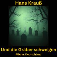 Und die Gräber schweigen by Hans Krauß
