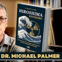 Hiroshima revidiert - Im Gespräch mit Dr. Michael Palmer by NuoFlix