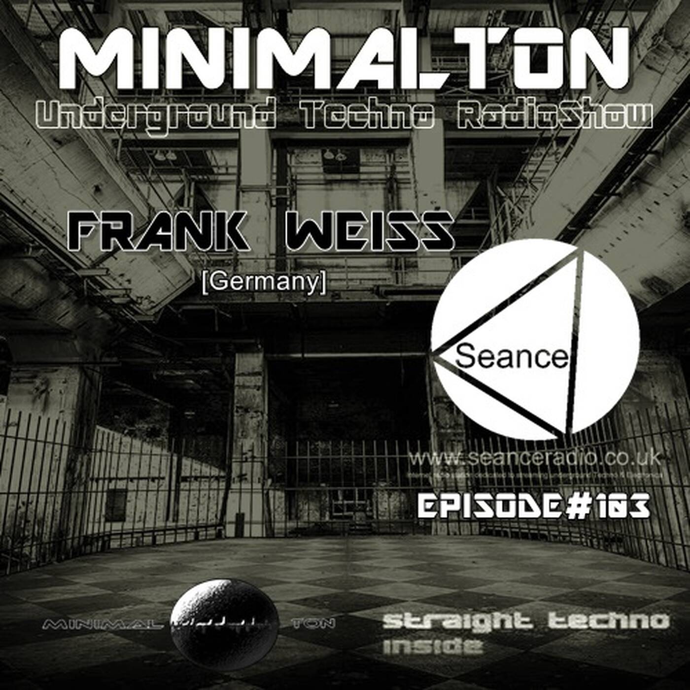 Frank Weiss @ Episode #103 Minimalton RadioShow [Germany] at Seance Radio [UK] episode artwork
