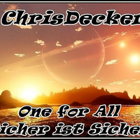 ChrisDecker - One for All (Sicher ist Sicher) by Chris Decker