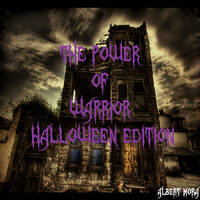 Albert Mora - The Power of Warrior 8 (Halloween Edition 2017) by Albert Mora
