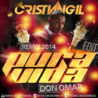 Don Omar - Pura Vida (Cristian Gil Dj Edit Rmx) by Cristian Gil Dj - Remixes