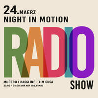 Night In Motion @ Radio Lotte 23-03-24 /w Mucero by Night In Motion - Radio Show