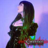 Communion After Dark - Dark Electro, Industrial, Darkwave, Synthpop, Goth, EBM - Dec 13, 2021 by Communion After Dark