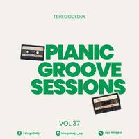 PianicGrooveSessions Vol.37 by TshegoDeDjy