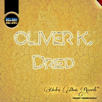 REF:001 Oliver K - Dried by Oliver K