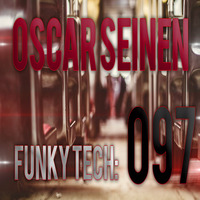 Oscar Seinen - FunkyTech E097 (April 2015) by Oscar Seinen (Sig Racso)