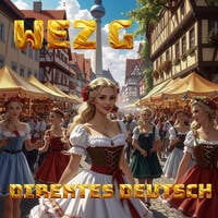 Wez G - Direktes Deutsch by Wez G