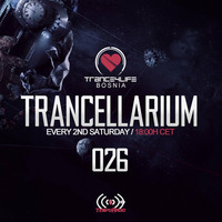 Trancellarium 026 by Trance4Life Bosnia