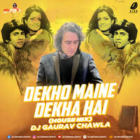 Dekho Maine Dekha Hai (Remix) - DJ Gaurav Chawla by All Indian DJs Drive