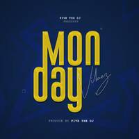 FIVE THE DJ MON-DAY VIBEZ MIX[+255 620 304 322] by it’s dj five👑