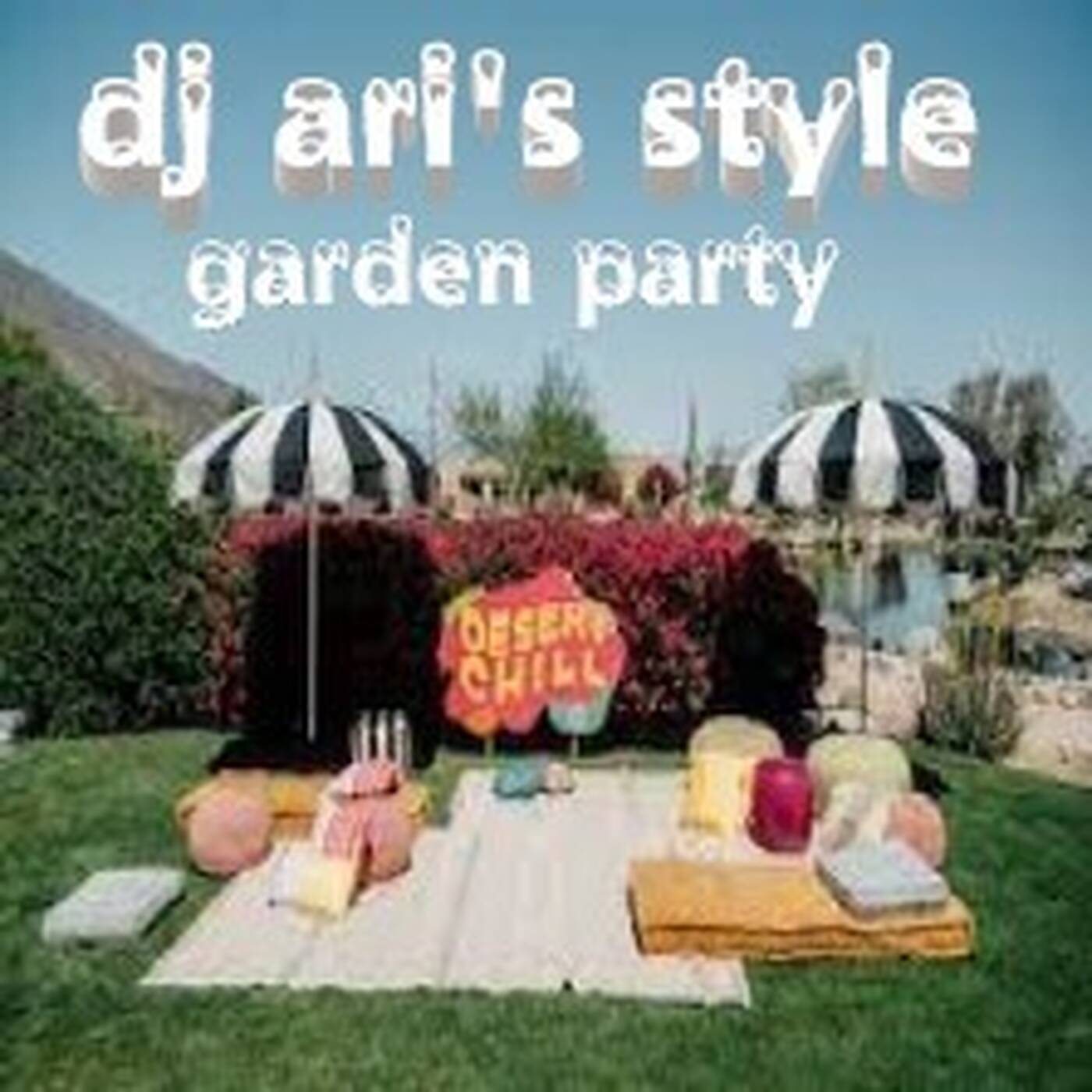 DJ ARI'S STYLE#GARDEN PARTY & FUNKY DISCO HOUSE #2023 episode artwork