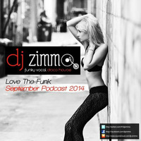 Love The Funk (DJ Zimmo Mix Sept 2014) by DJ Zimmo