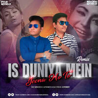 Is Duniya Mein Jeena Ho To (Remix) - DJ Sam3dm SparkZ X DJ Prks SparkZ by DJ Sam3dm SparkZ