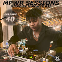 MPWR Sessions #40 - Mixed by M-Power RSA by MaxNote