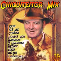 CHIQUITEITOR MIX JS MUSIC by JS MUSIC