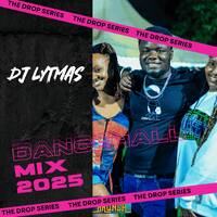 DJ LYTMAS - THE DROP SERIES VOL 1 | DANCEHALL EDITION by DJ LYTMAS