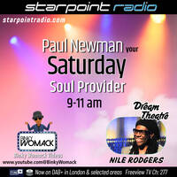 Saturday Soul Provider 25-7-26 ft. Nile Rodgers &amp; Friends Pt-1 in the Dream Theatre with Paul Newman, Starpoint Radio by Paul Newman