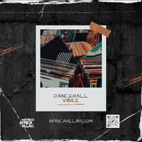 Dancehall Vibes| 07.17.23 Pull Up by Mixtress Africa Allah