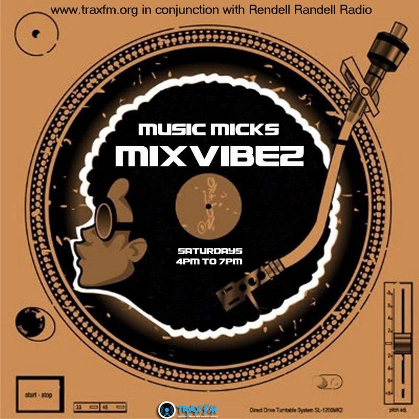 Music Mick's Mixvibez Show Replay On Trax FM & Rendell Radio - 30th July 2022 episode artwork