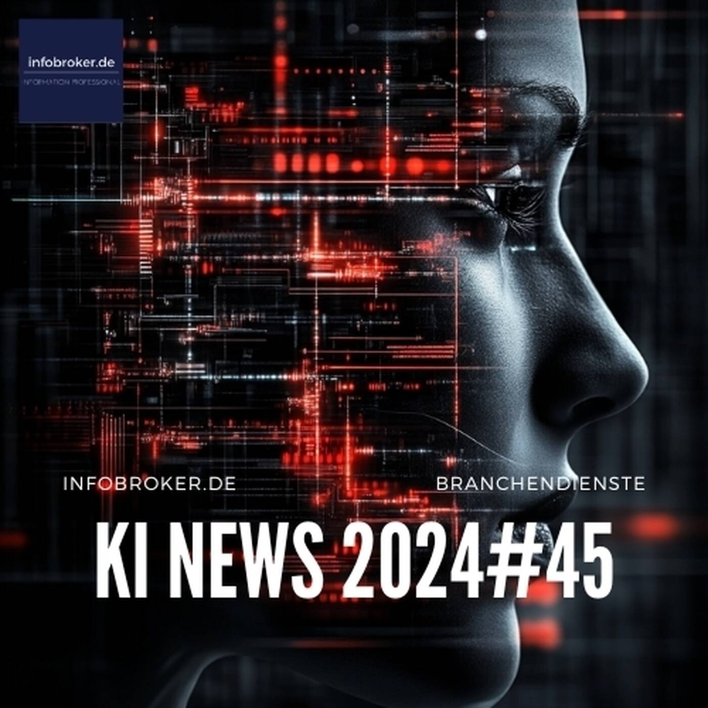 KI News – 2024#45 – Künstliche Intelligenz in Branchen und Märkten episode artwork