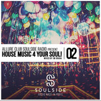 SOULSIDE RADIO - CLUB // House Music For Your Soul Vol.2 (by Jm Grana) by SOULSIDE Radio