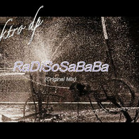Elektro dp - RaDiSoSaBaBa (Original mix) by Diego Perez Elektro Dp