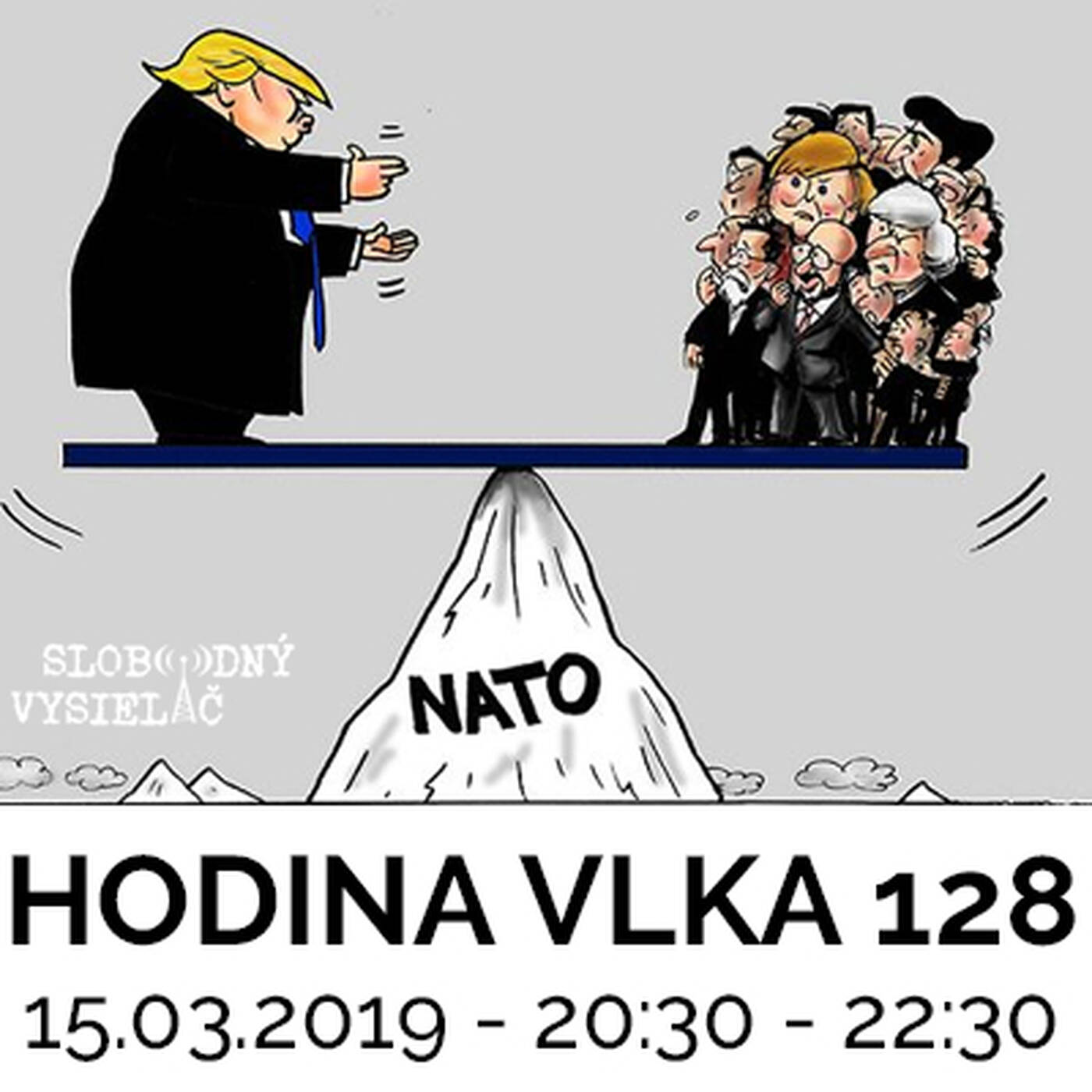 Hodina Vlka 128 - 2019-03-15 Česko demonstrativně  slaví  20 let v NATO,  Slovensko 15 let. episode artwork