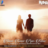 Hume Tumse Pyar Kitna [Progressive Mix] - Dj Rana &amp; Dj Koushik by Ray Brothers Production
