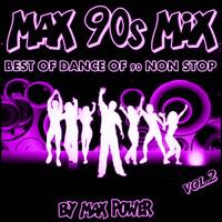 MAX 90s MIX VOL.2 BY MAX POWER by MIXES Y MEGAMIXES