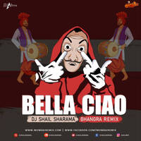 BELLA CIAO (Bhangra Mix)-Dj Shail Sharma by MumbaiRemix India™