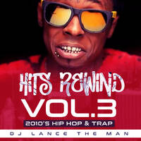 Hits Rewind 3 Best of 2010's Hip Hop Video Mix - DJ LANCE THE MAN by DJ LANCE THE MAN