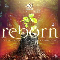 R E B O R N (DJ Kilder Dantas Happiness Music Set) by DJ Kilder Dantas