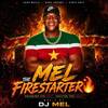 MEL THE FIRESTARTER