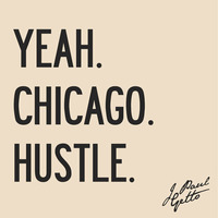 Yeah Chicago Hustle (J Paul Getto DJ Tool) by J Paul Getto