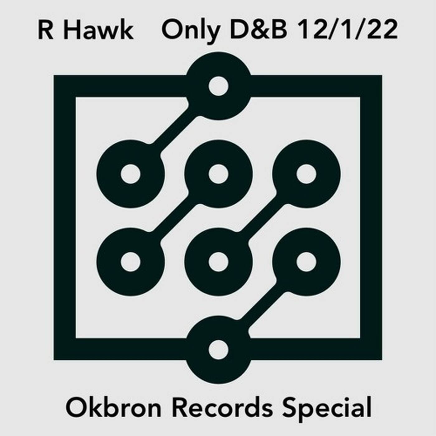 R Hawk - Okbron Records Special - Only D&B - 12 January 2022 episode artwork