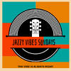 Jazzy Vibes Sundays