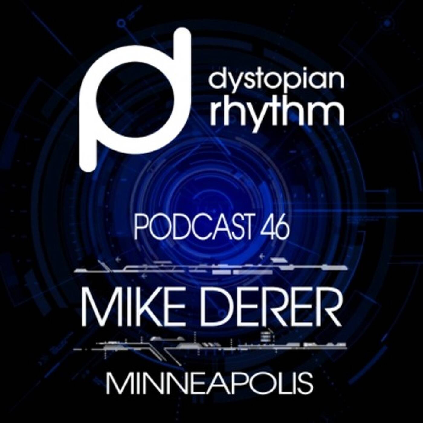 Dystopian Rhythm Podcast 046 - Mike Derer episode artwork