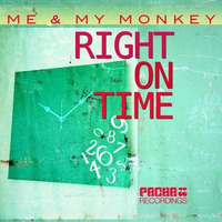 Me & My Monkey - Right On Time (Juanfra Munoz Remix ) by Juanfra Munoz